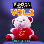 Funzoa Songs, Vol. 2 - Bojo Teddy Song Download